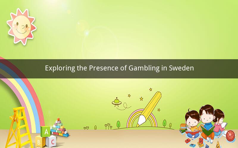 Exploring the Presence of Gambling in Sweden
