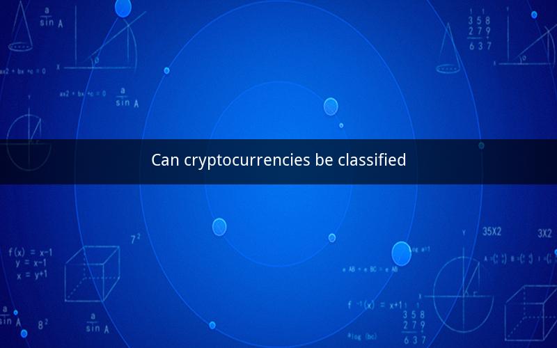 Can cryptocurrencies be classified