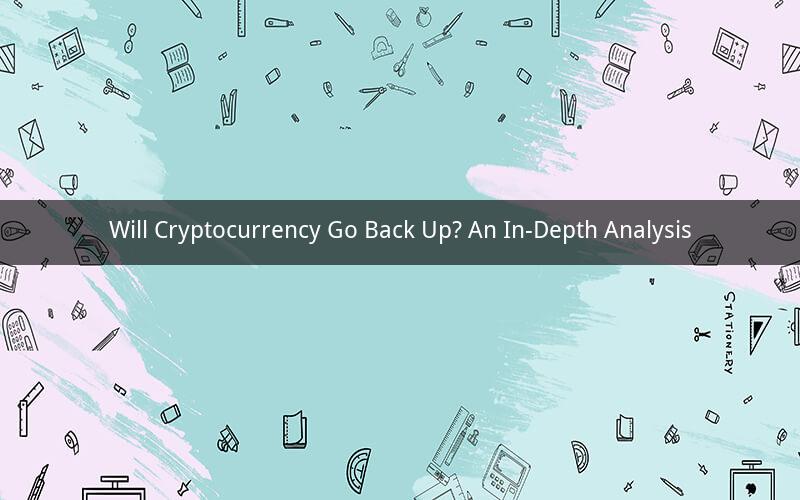 Will Cryptocurrency Go Back Up? An In-Depth Analysis