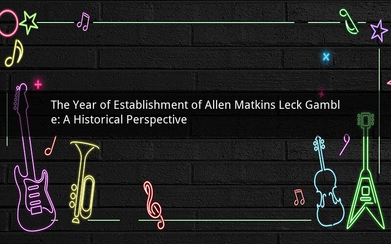 The Year of Establishment of Allen Matkins Leck Gamble: A Historical Perspective