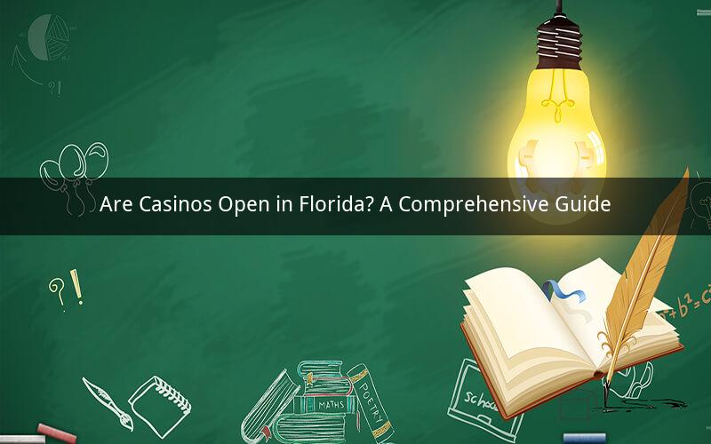 Are Casinos Open in Florida? A Comprehensive Guide