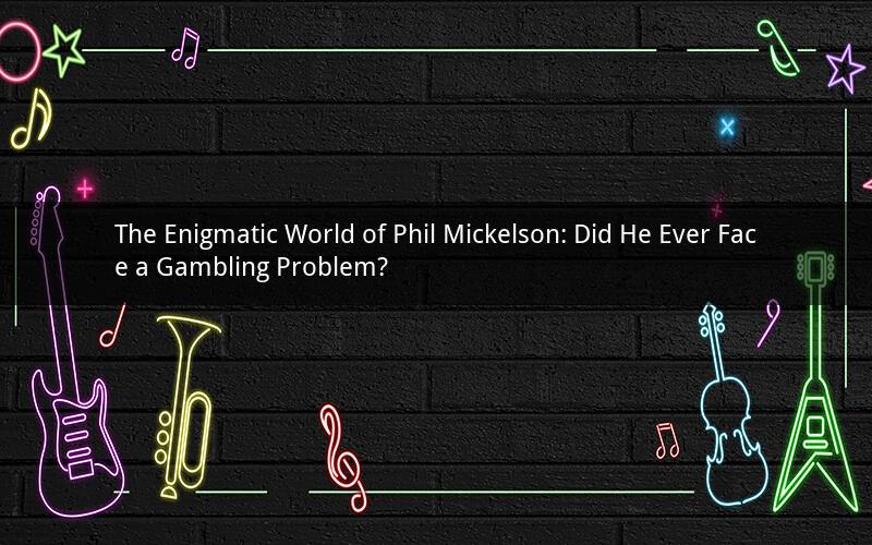 The Enigmatic World of Phil Mickelson: Did He Ever Face a Gambling Problem?