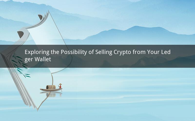 Exploring the Possibility of Selling Crypto from Your Ledger Wallet