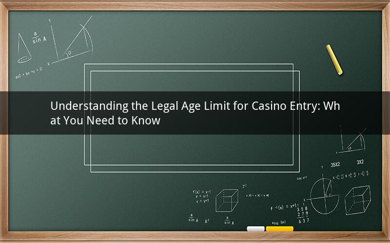 Understanding the Legal Age Limit for Casino Entry: What You Need to Know