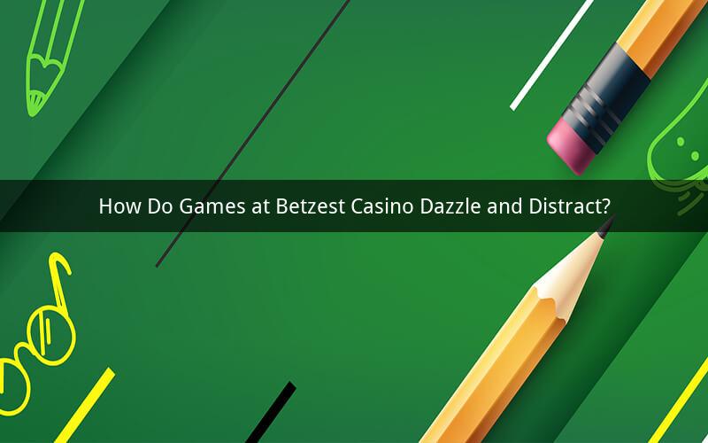 How Do Games at Betzest Casino Dazzle and Distract?