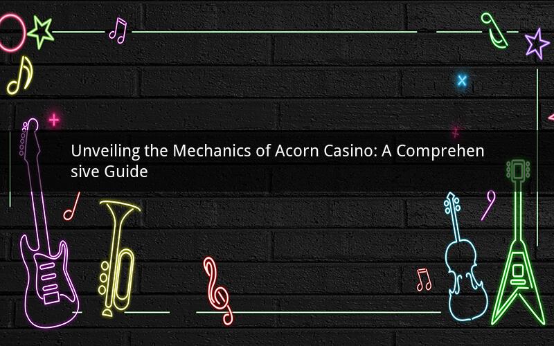 Unveiling the Mechanics of Acorn Casino: A Comprehensive Guide
