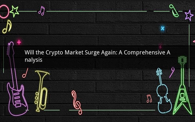 Will the Crypto Market Surge Again: A Comprehensive Analysis