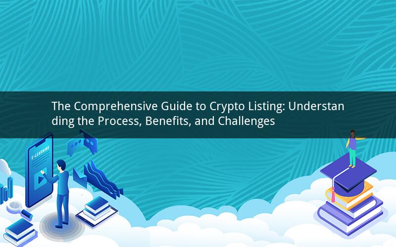 The Comprehensive Guide to Crypto Listing: Understanding the Process, Benefits, and Challenges