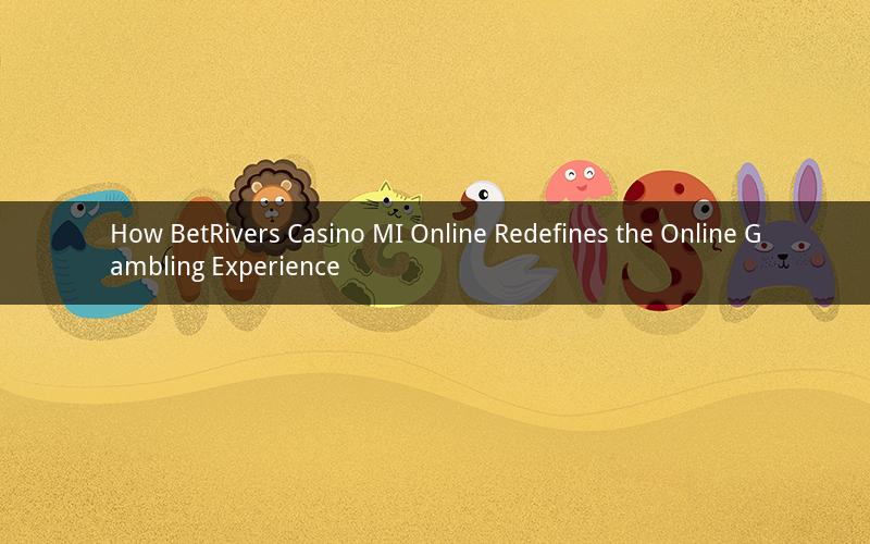 How BetRivers Casino MI Online Redefines the Online Gambling Experience