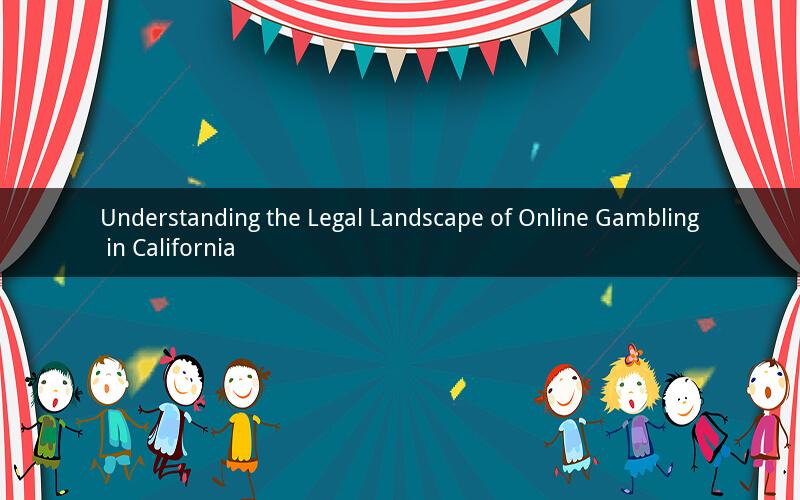 Understanding the Legal Landscape of Online Gambling in California