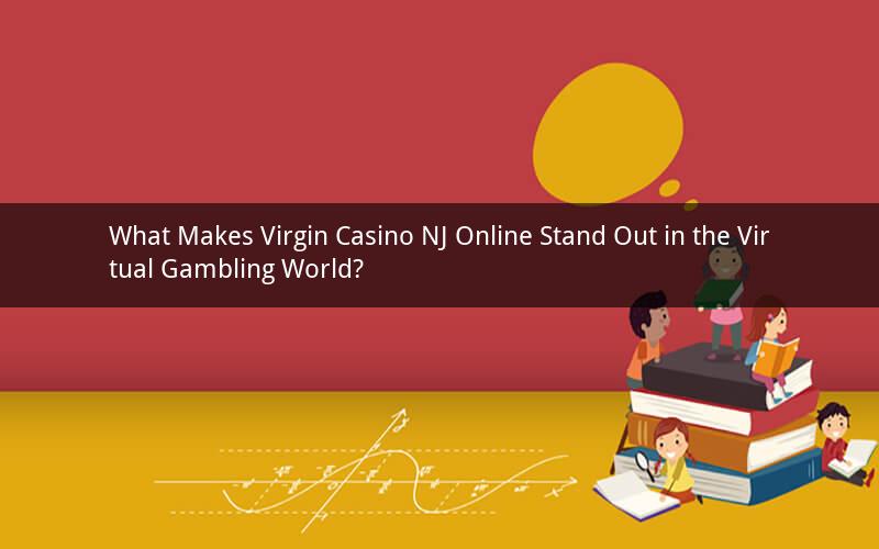 What Makes Virgin Casino NJ Online Stand Out in the Virtual Gambling World?