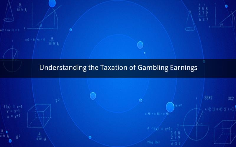 Understanding the Taxation of Gambling Earnings