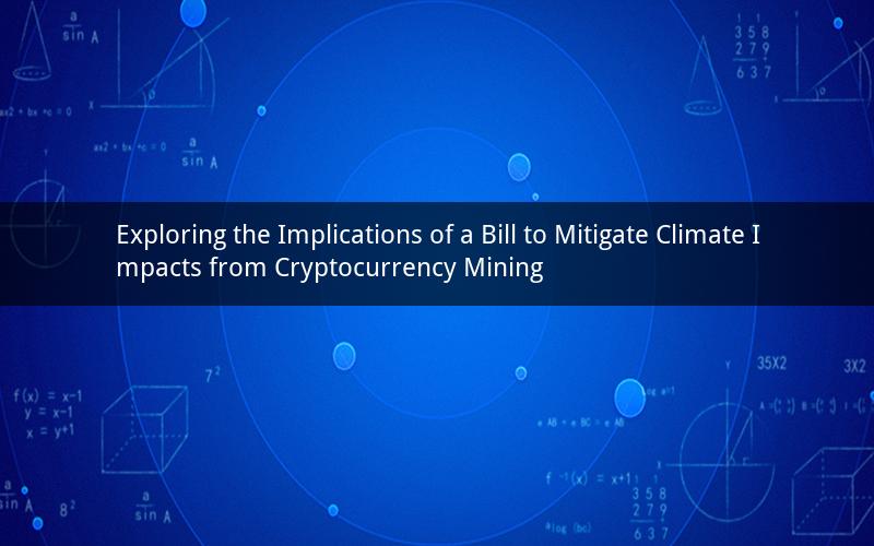 Exploring the Implications of a Bill to Mitigate Climate Impacts from Cryptocurrency Mining