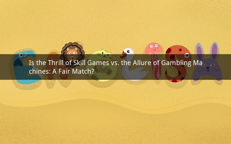 Is the Thrill of Skill Games vs. the Allure of Gambling Machines: A Fair Match?
