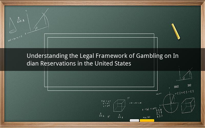 Understanding the Legal Framework of Gambling on Indian Reservations in the United States