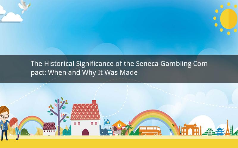 The Historical Significance of the Seneca Gambling Compact: When and Why It Was Made
