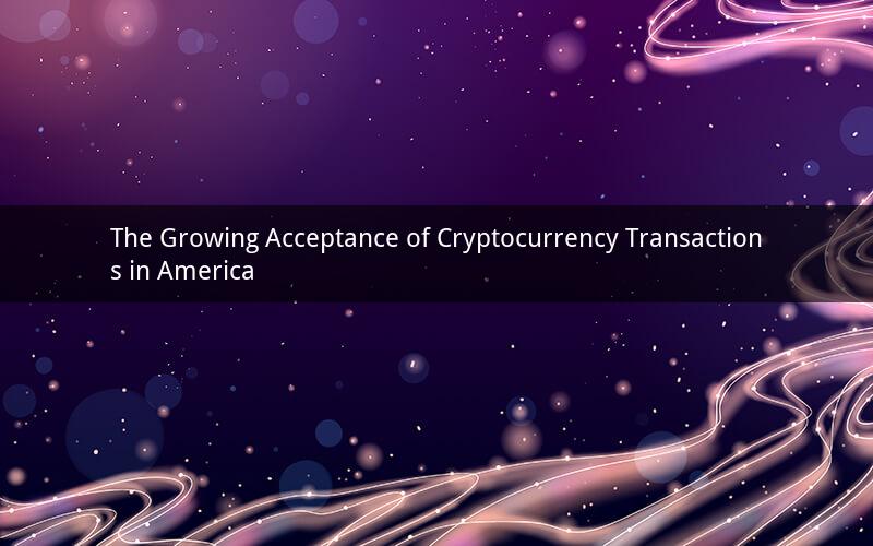 The Growing Acceptance of Cryptocurrency Transactions in America