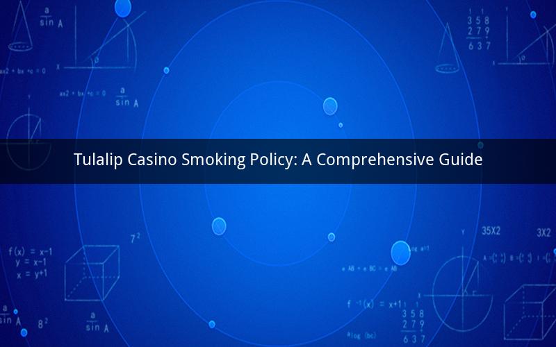 Tulalip Casino Smoking Policy: A Comprehensive Guide