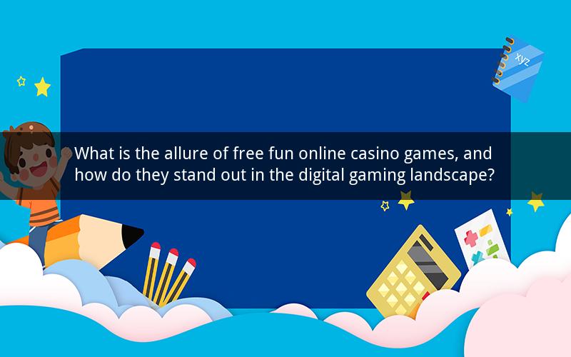 What is the allure of free fun online casino games, and how do they stand out in the digital gaming landscape?