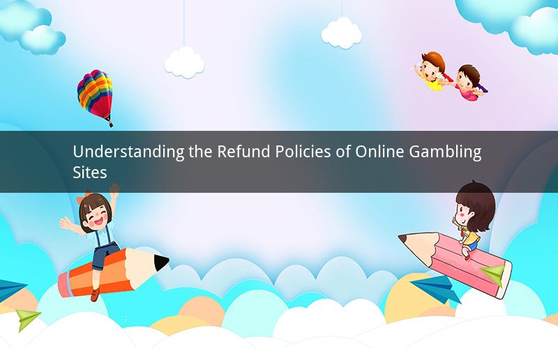 Understanding the Refund Policies of Online Gambling Sites