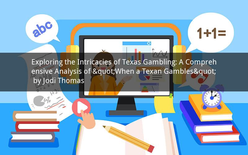 Exploring the Intricacies of Texas Gambling: A Comprehensive Analysis of "When a Texan Gambles" by Jodi Thomas