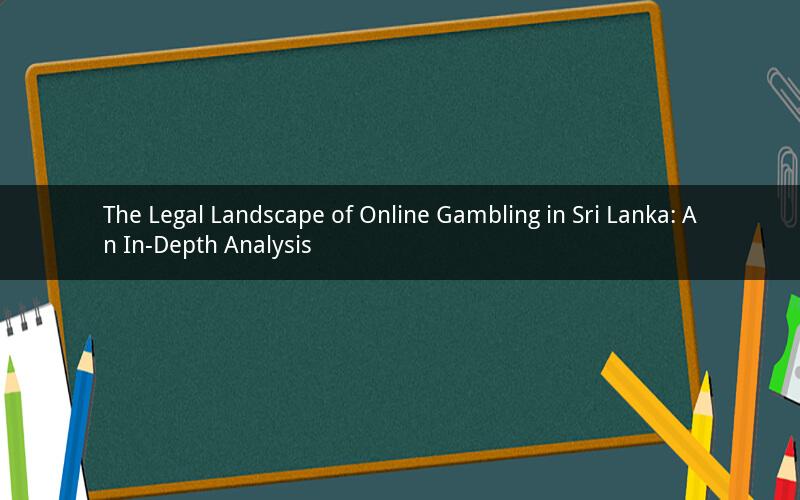 The Legal Landscape of Online Gambling in Sri Lanka: An In-Depth Analysis