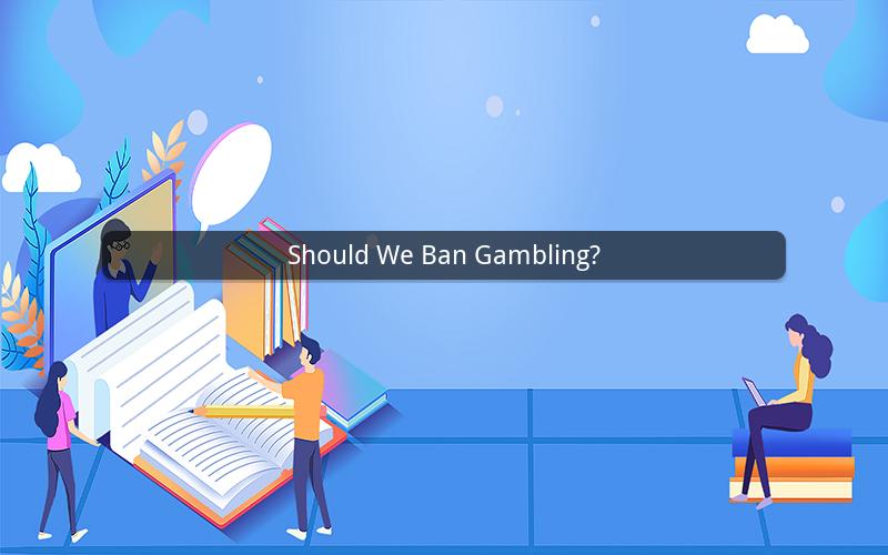 Should We Ban Gambling?