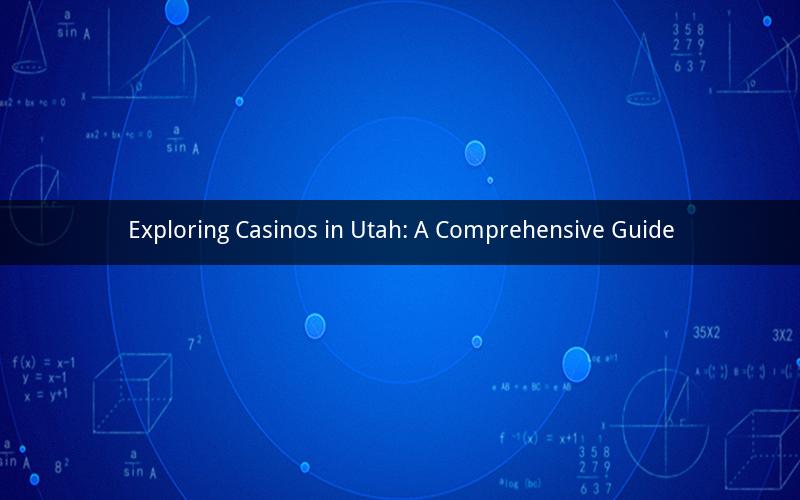 Exploring Casinos in Utah: A Comprehensive Guide