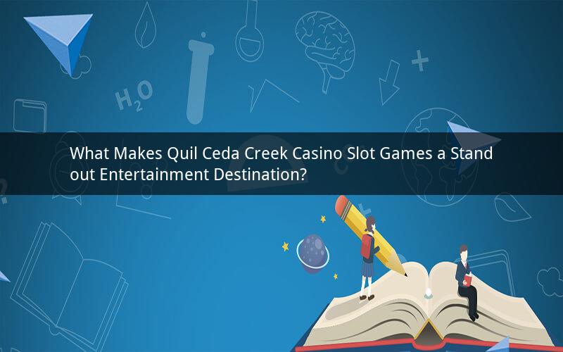 What Makes Quil Ceda Creek Casino Slot Games a Standout Entertainment Destination?