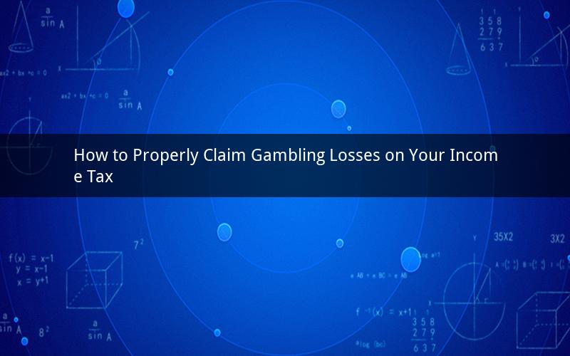 How to Properly Claim Gambling Losses on Your Income Tax