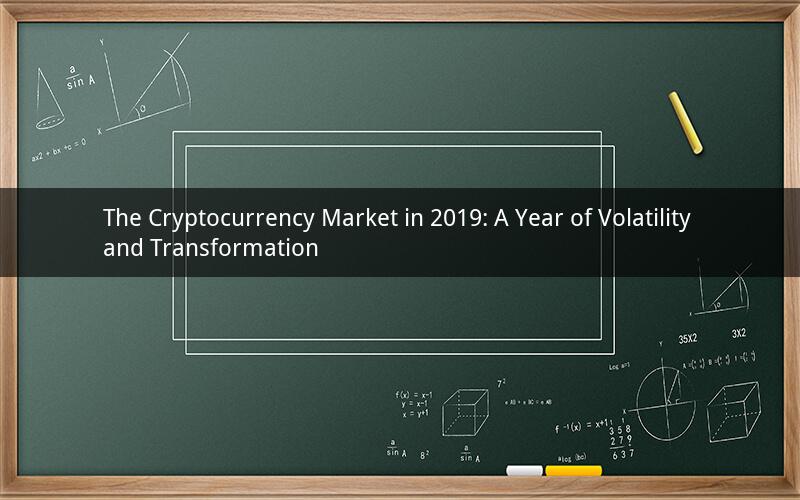 The Cryptocurrency Market in 2019: A Year of Volatility and Transformation