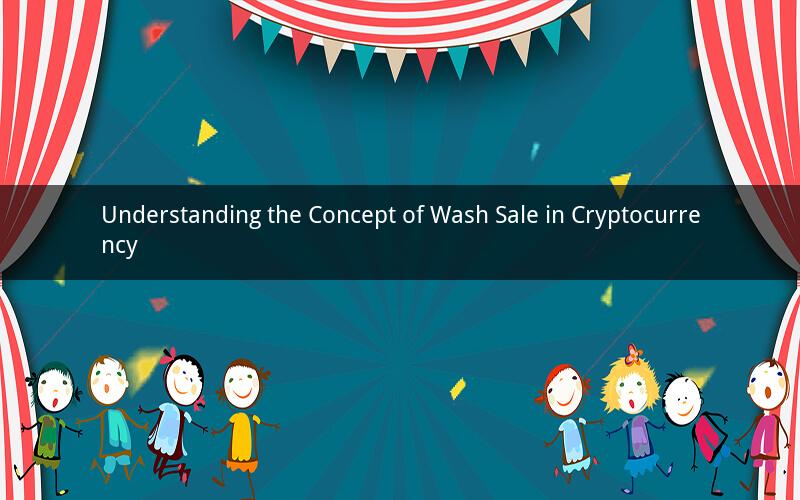 Understanding the Concept of Wash Sale in Cryptocurrency