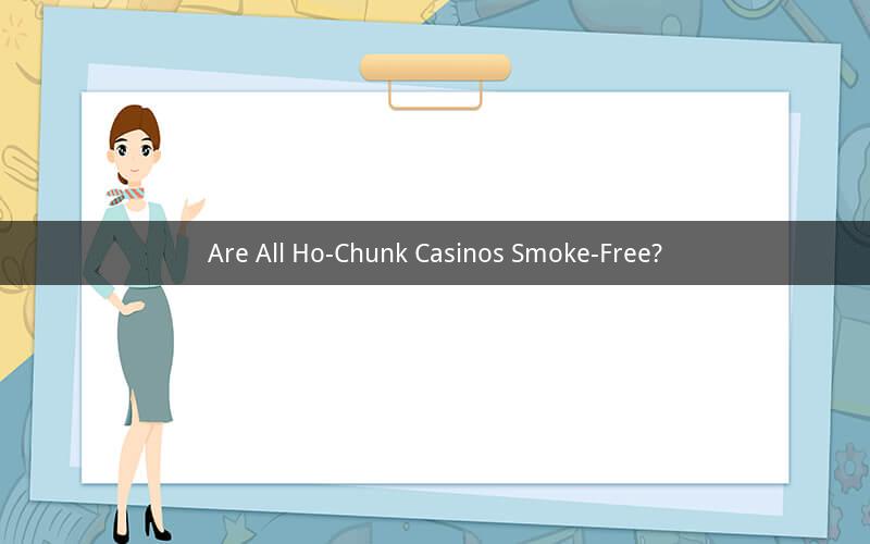 Are All Ho-Chunk Casinos Smoke-Free?