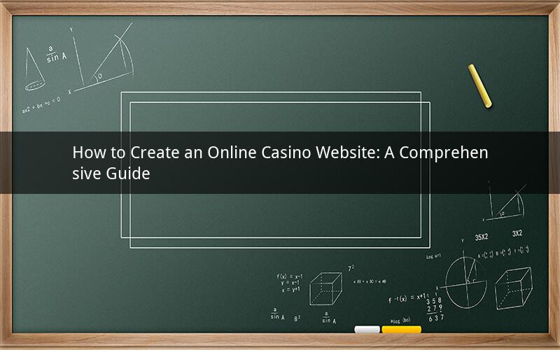 How to Create an Online Casino Website: A Comprehensive Guide
