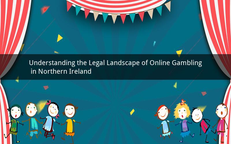 Understanding the Legal Landscape of Online Gambling in Northern Ireland