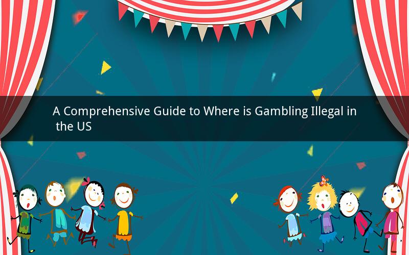 A Comprehensive Guide to Where is Gambling Illegal in the US