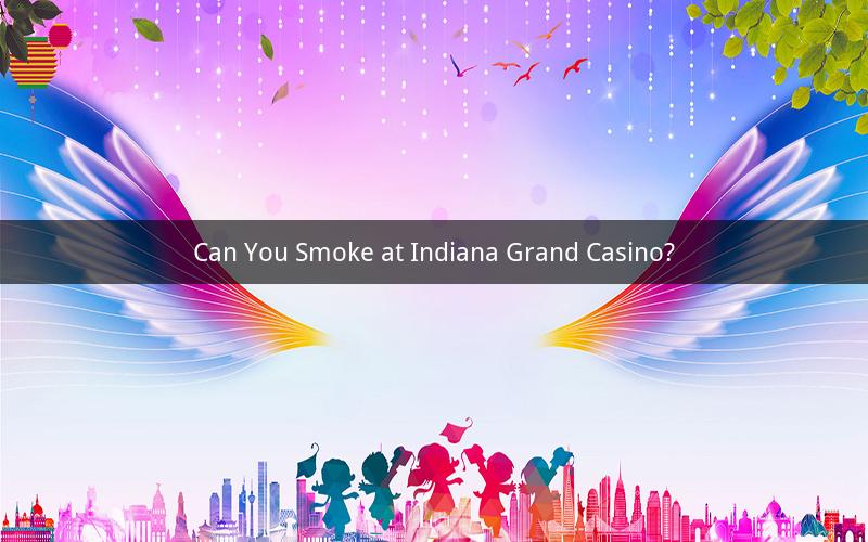 Can You Smoke at Indiana Grand Casino?