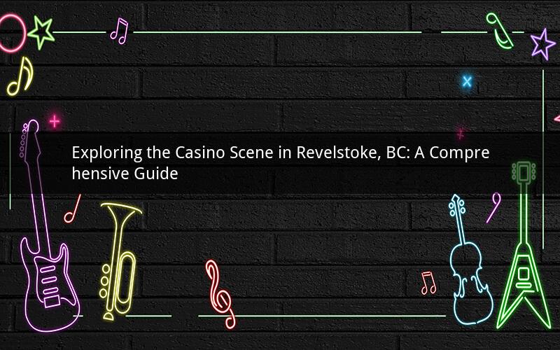 Exploring the Casino Scene in Revelstoke, BC: A Comprehensive Guide