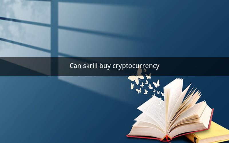 Can skrill buy cryptocurrency