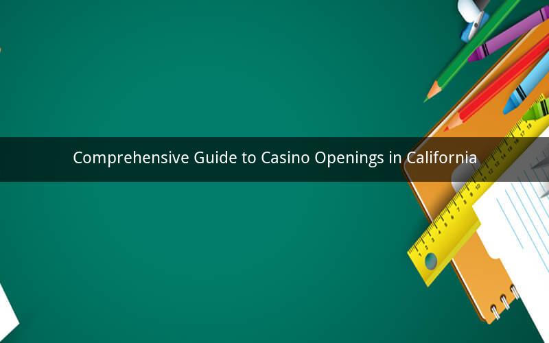 Comprehensive Guide to Casino Openings in California