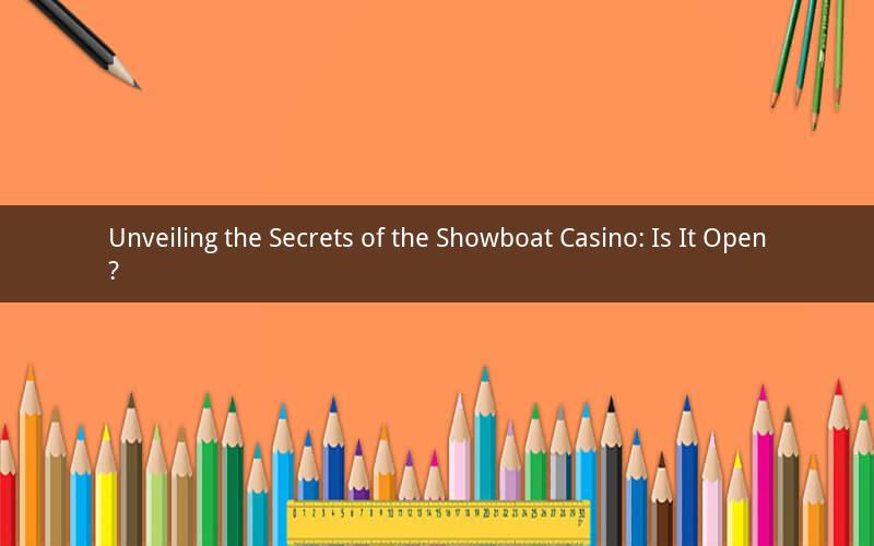 Unveiling the Secrets of the Showboat Casino: Is It Open?