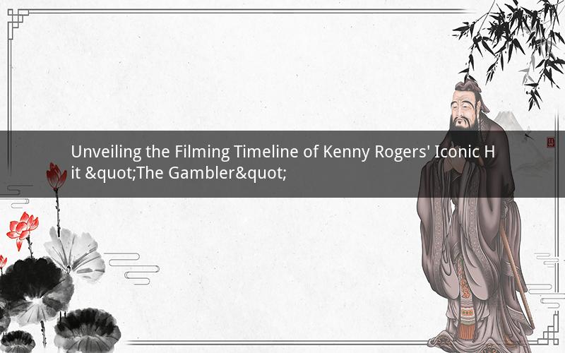 Unveiling the Filming Timeline of Kenny Rogers' Iconic Hit "The Gambler"