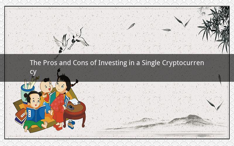 The Pros and Cons of Investing in a Single Cryptocurrency
