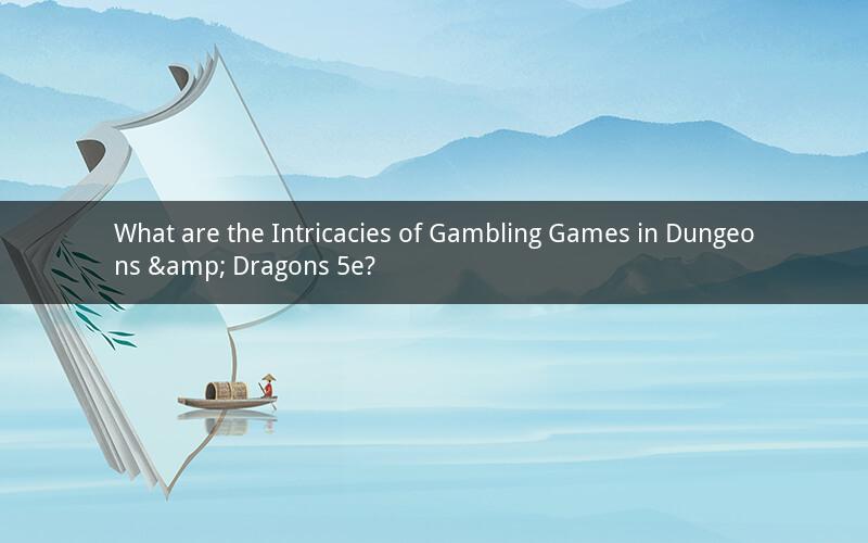 What are the Intricacies of Gambling Games in Dungeons & Dragons 5e?