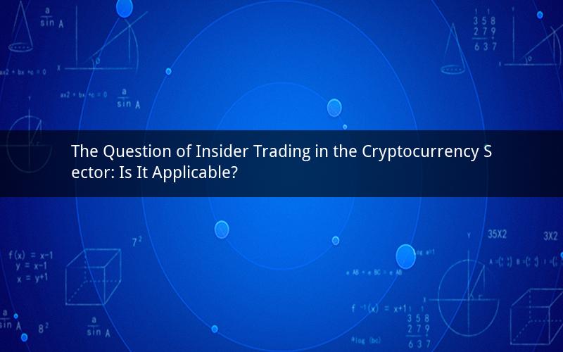 The Question of Insider Trading in the Cryptocurrency Sector: Is It Applicable?