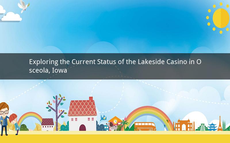 Exploring the Current Status of the Lakeside Casino in Osceola, Iowa