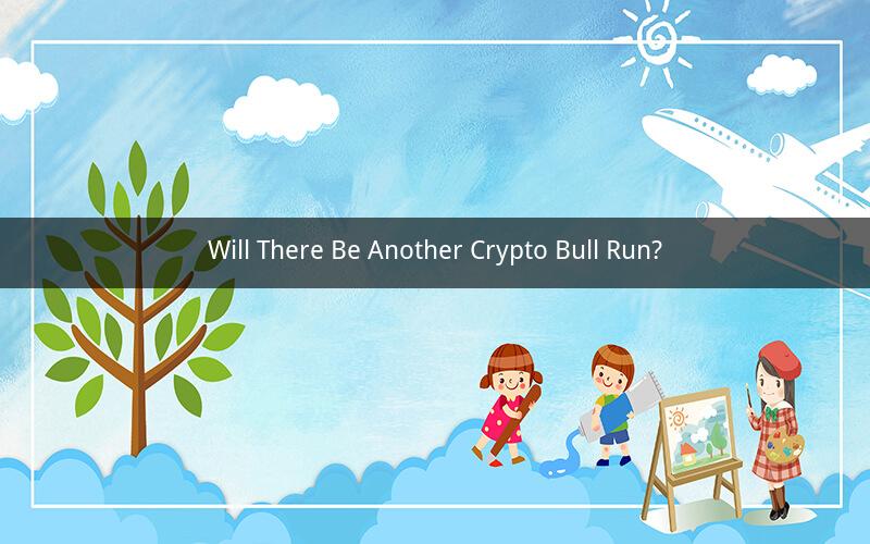 Will There Be Another Crypto Bull Run?
