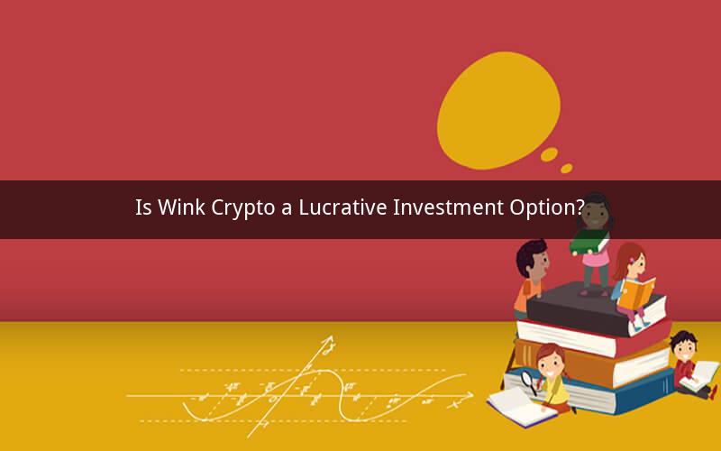 Is Wink Crypto a Lucrative Investment Option?