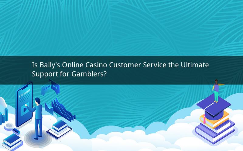 Is Bally's Online Casino Customer Service the Ultimate Support for Gamblers?