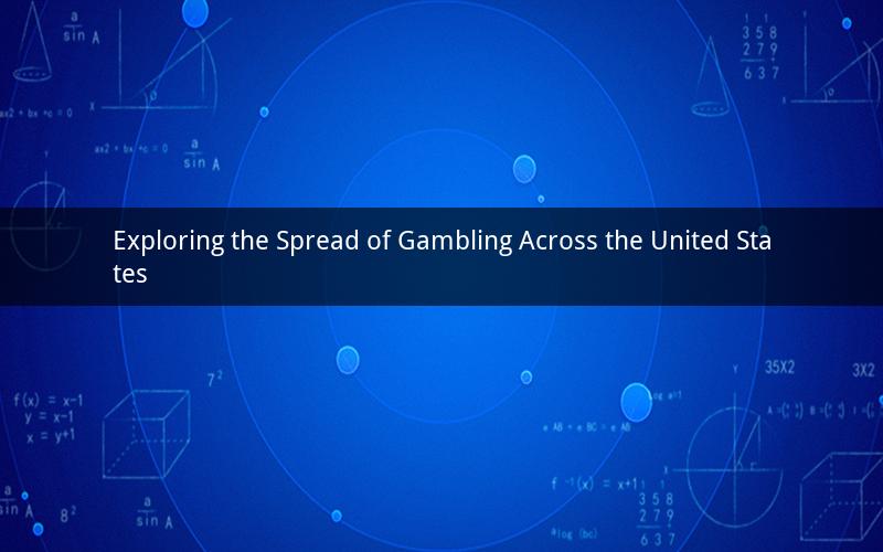 Exploring the Spread of Gambling Across the United States